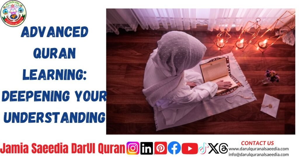 Advanced Quran Learning: Deepening Your Understanding