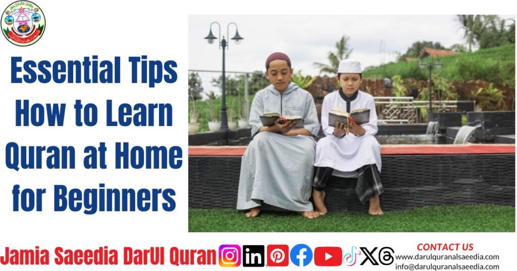 Essential Tips How to Learn Quran at Home for Beginners