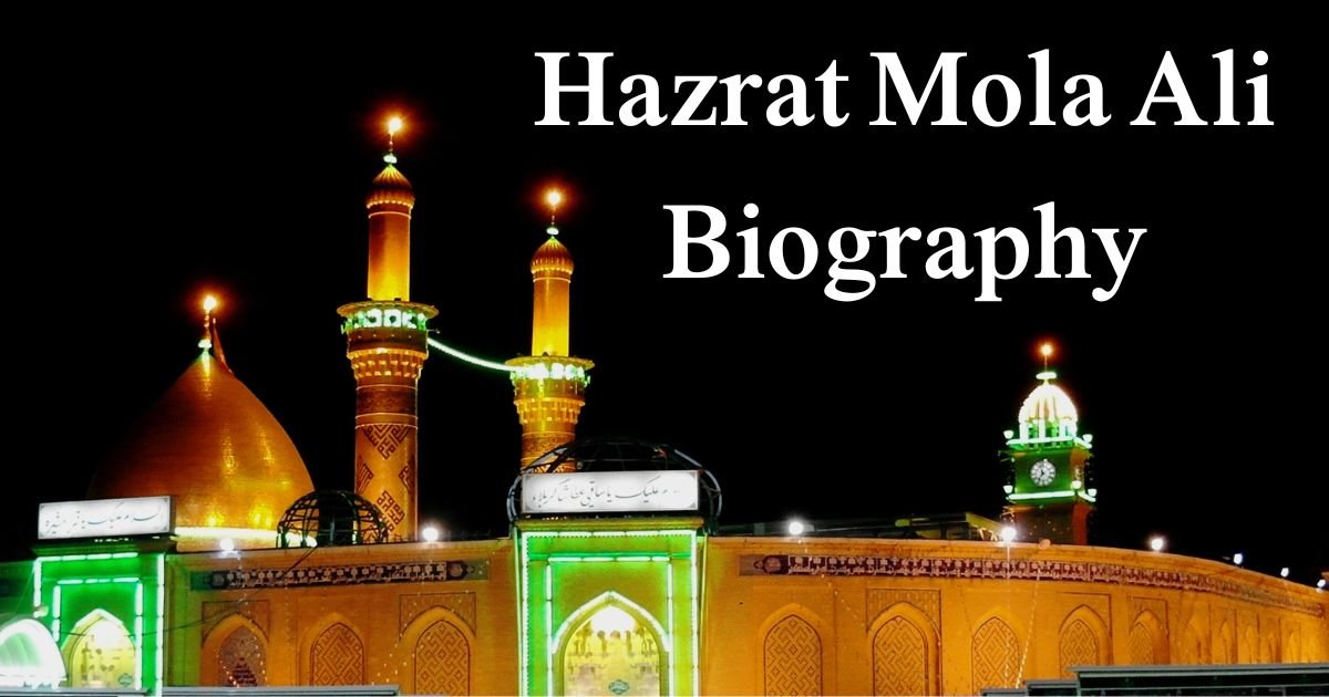 Hazrat Mola Ali Biography