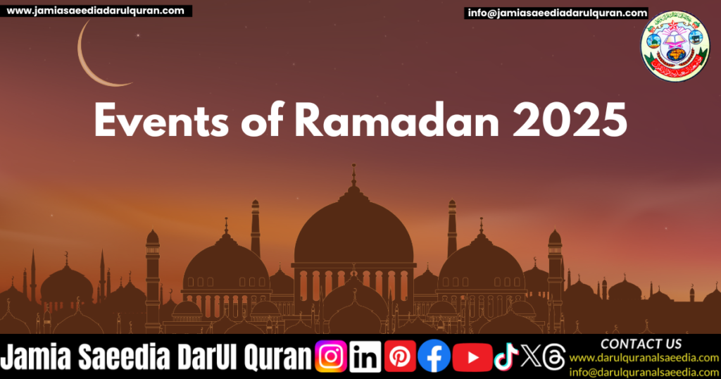 A Complete Guide to Ramadan 2025: Deepening Your Spiritual Connection 2 Events of Ramadan 2025