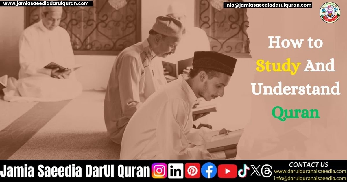 How to Study And Understand The Quran