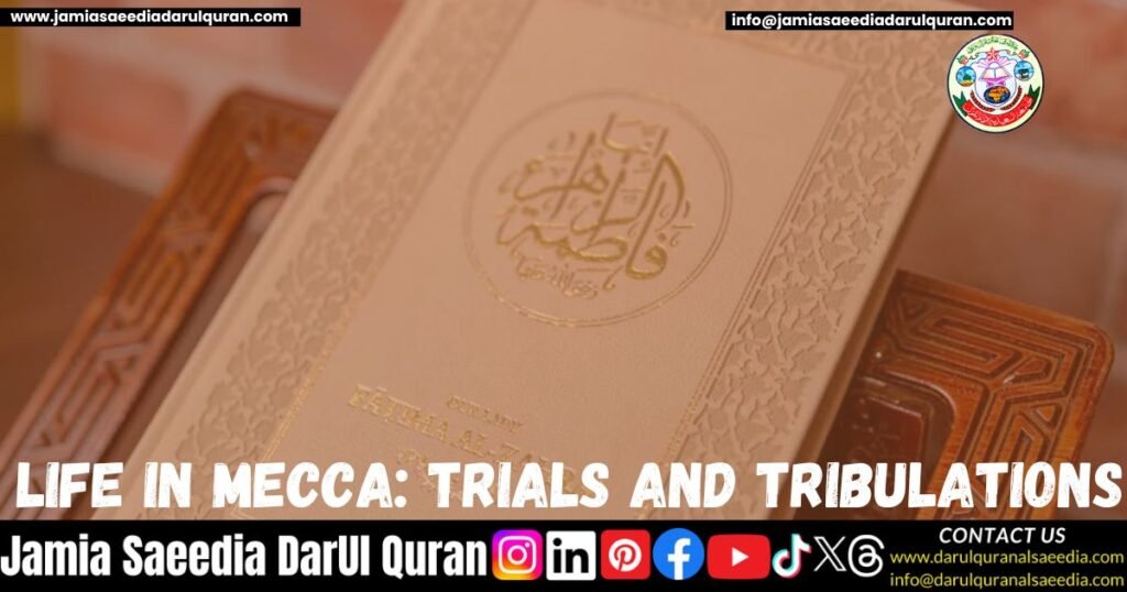 Life in Mecca Trials and Tribulations