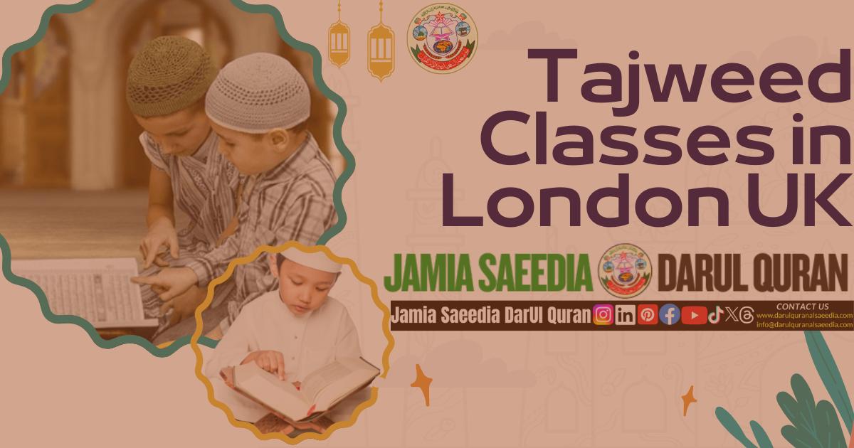 Tajweed Classes in London UK