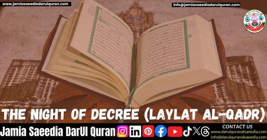 The Night of Decree Laylat al Qadr