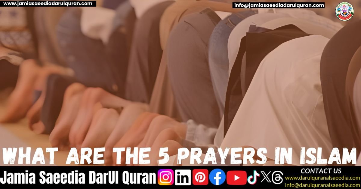 What Are the 5 Prayers in Islam