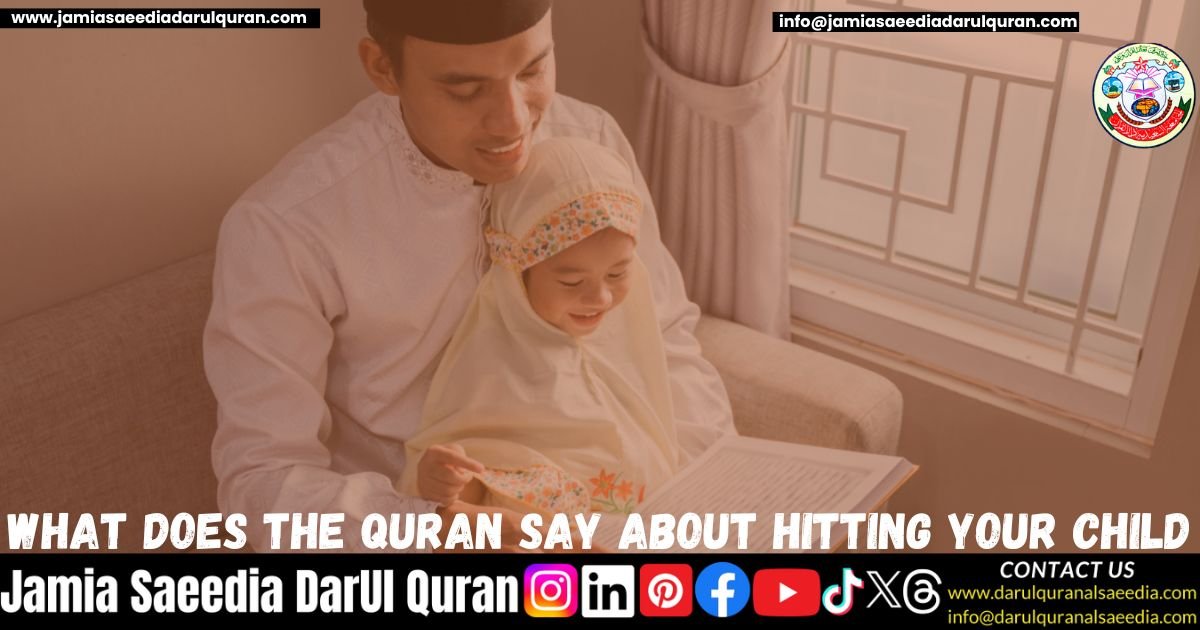 What Does the Quran Say About Hitting Your Child