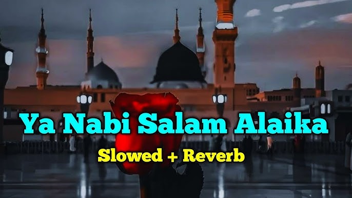 Ya Nabi Salam Alaika