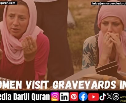 Can Women Visit Graveyards in Islam