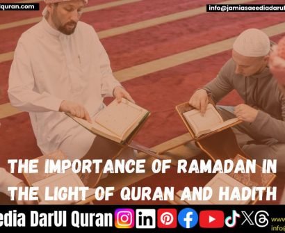 The Importance of Ramadan in the Light of Quran and Hadith